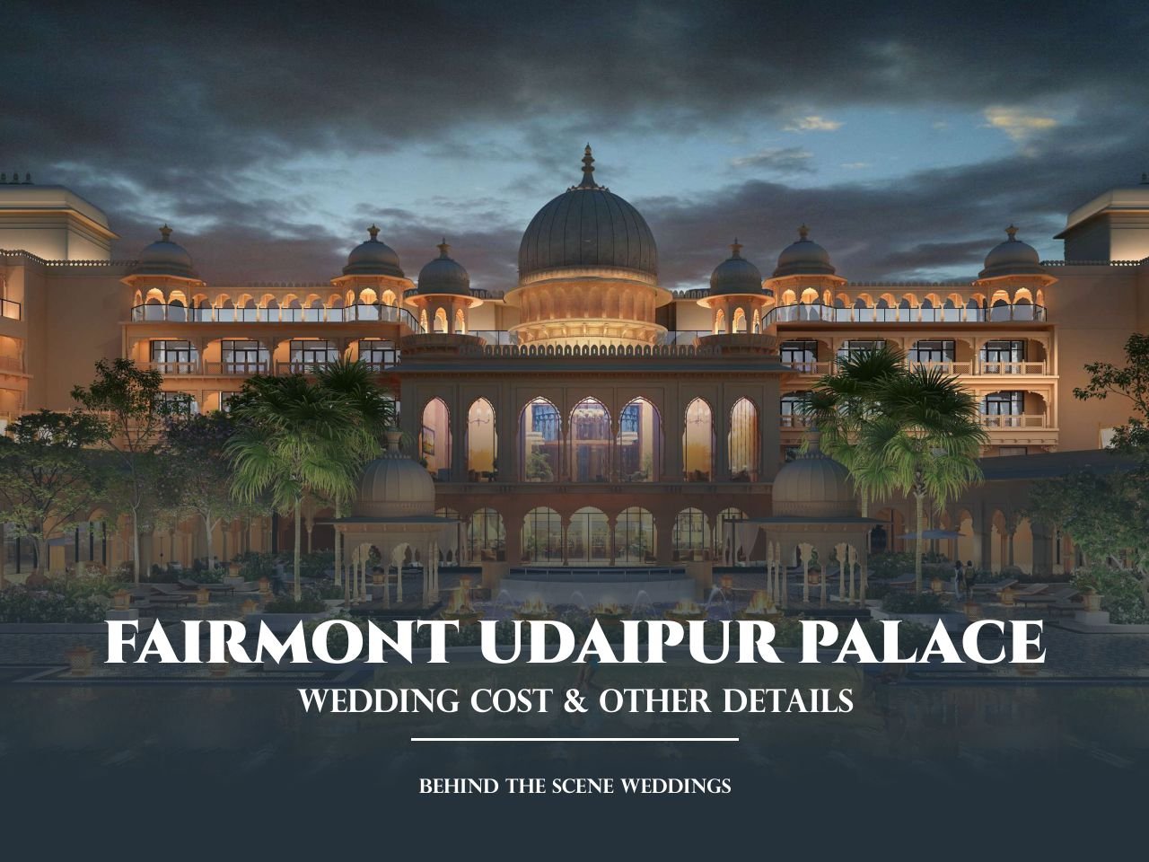 Fairmont Udaipur Place Wedding Cost